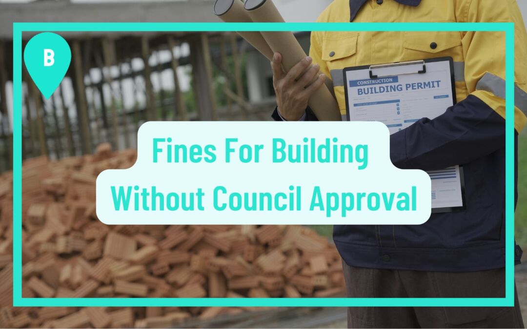 What are the fines for building without council approval?