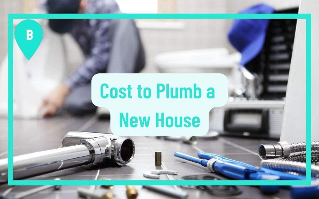 Cost to Plumb a New House in Australia